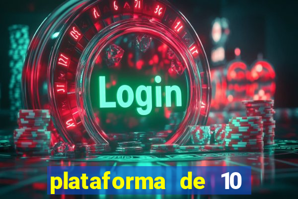 plataforma de 10 reais tigre